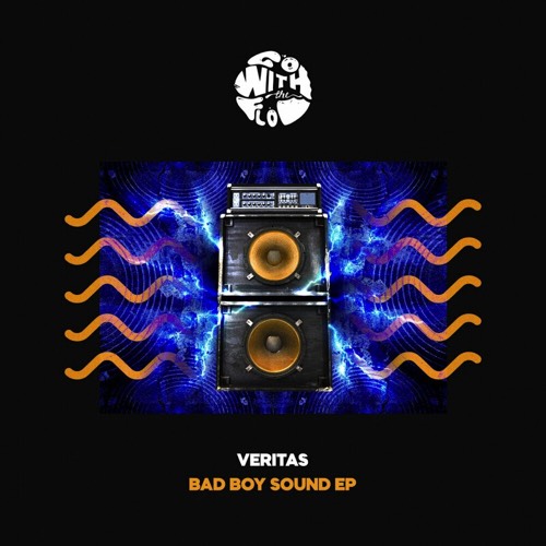 Veritas (UK) - Bad Boy Sound EP [GWTF006]